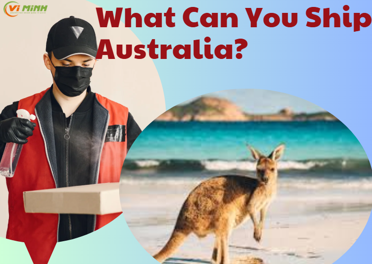 What Can You Ship to Australia?